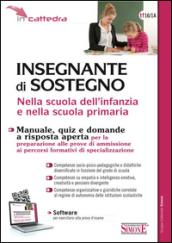 Insegnante di sostegno nella scuola dell'infanzia e nella scuola primaria. Manuale, quiz e domande a risposta aperta per la preparazione alle prove di ammissione...