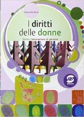 I diritti delle donne. Per le Scuole superiori. Con e-book. Con espansione online