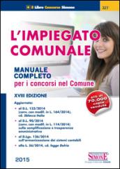 L'impiegato comunale. Manuale completo per i concorsi nel comune