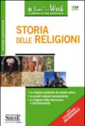 Storia delle religioni. Le religioni politeiste del mondo antico. Le grandi religioni monoteistiche. Le religioni della liberazione e dell'immortalità