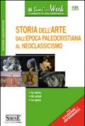 Storia dell'arte dall'epoca paleocristiana al neoclassicismo. La storia. Gli artisti. Le opere