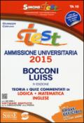 Test ammissione universitaria 2015 Bocconi Luiss. Teoria e quiz commentati di logica, matematica, inglese online. Con software
