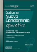 Codice del nuovo condominio operativo. Annotato con dottrina e giurisprudenza. Normativa complementare. Formulario