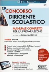 Concorso dirigenti scolastici. Manuale completo per la preparazione. Teoria e quiz. Con aggiornamento online