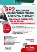 892 funzionari amministrativo-tributari. Agenzia entrate. Manuale completo per la prova tecnico-professionale. Con aggiornamento online