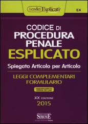 Codice di procedura penale esplicato. Spiegato articolo per articolo. Leggi complementari. Formulario-Appendice di aggiornamento. Con aggiornamento online