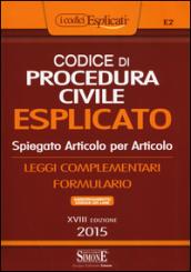 Codice di procedura civile esplicato. Spiegato articolo per articolo. Leggi complementari. Formulario. Con aggiornamento online