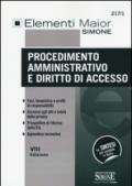 Procedimento amministrativo e Diritto di accesso: • Fasi, tempistica e profili di responsabilità • Accesso agli atti e tutela della privacy • Prospettive di riforma della P.A. • Appendice normativa