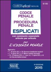 Codice penale e di procedura penale esplicati per l'udienza penale. Ediz. minore