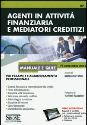 Agenti in attività finanziaria e mediatori creditizi. Manuale e quiz. Con aggiornamento online