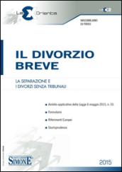 Il divorzio breve. La separazione e i divorzi senza tribunale