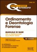 Ordinamento e deontologia forense. Manuale di base per la preparazione alla prova orale