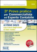 3ª prova pratica per commercialista ed esperto contabile. 42 prove svolte (con tracce degli esami di Stato risolte)