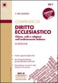 Compendio di Diritto Ecclesistico: Chiese, culti e religioni nell'ordinamento italiano • Analisi ragionata degli istituti • Box di approfondimento giurisprudenziale ... più ricorrenti in sede d'esame o di concorso