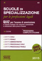 Scuole di specializzazione per le professioni legali. Quiz per l'esame di ammissione a risposta multipla con soluzioni commentate e simulazioni della prova d'esame