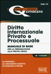 Diritto internazionale privato e processuale. Manuale di base per la preparazione alla prova orale