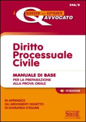 Diritto processuale civile. Manuale di base per la preparazione alla prova orale