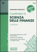 Compendio di Scienza delle Finanze: • Principali teorie dell'economia e della finanza pubblica • Attività finanziaria dello Stato • Diritto finanziario, Diritto tributario e Contabilità di Stato