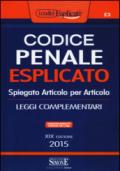 Codice penale esplicato. Spiegato articolo per articolo. Leggi complementari. Con aggiornamento online