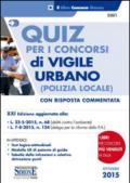 Quiz per i concorsi di Vigile Urbano (Polizia Locale). Con risposta commentata