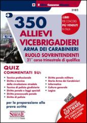 350 allievi vicebrigadieri. Arma dei carabinieri ruolo sovrintendenti. 21° corso trimestrale di qualifica. Quiz commentati.. online. Con software