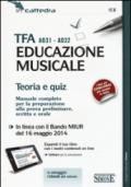 TFA A031-A032 educazione musicale. Teoria e quiz. Manuale completo per la preparazione alla prova preliminare, scritta e orale. Con software di simulazione