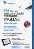 TFA A345-A346 lingua e civiltà straniera. Inglese. Teoria e quiz. Manuale completo per la preparazione alla prova preliminare.. Con software di simulazione