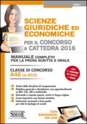 Scienze giuridiche ed economiche per il concorso a cattedra. Classe di concorso A46 (ex A019). Manuale completo per la prova scritta e orale. Con espansione online