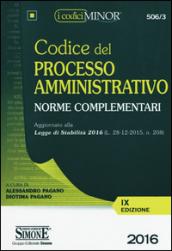 Codice del processo amministrativo. Norme complementari. Ediz. minore