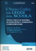 Il nuovo codice delle leggi della scuola. Testo unico in materia di istruzione e normativa complementare