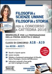 Filosofia e scienza umane. Filosofia e storia per il concorso a cattedra 2016. Classi di concorso A18-A19 (ex A036-A037)