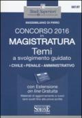 Concorso 2016 in magistratura. Temi a svolgimento guidato. Civile, penale, amministrativo. Con espansione online