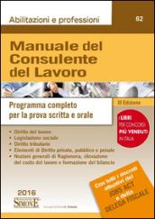 Manuale del consulente del lavoro. Programma completo per la prova scritta e orale