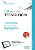 TFA A60 (ex A033). Tecnologia. Teoria e quiz. Manuale completo per la preparazione alla prova preliminare, scritta e orale. Con software di simulazione