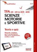 TFA A48-A49 (ex A029-A030). Scienze motorie e sportive. Teoria e quiz. Con aggiornamento online