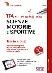 TFA A48-A49 (ex A029-A030). Scienze motorie e sportive. Teoria e quiz. Con aggiornamento online