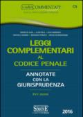 Leggi complementari al codice penale. Annotate con la giurisprudenza