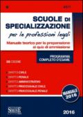 Scuole di specializzazione per le professioni legali. Manuale teorico per la preparazione ai quiz di ammissione. Programma completo d'esame