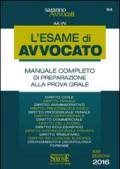 L'esame di avvocato. Manuale completo di preparazione alla prova orale