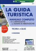 La guida turistica. Manuale completo per la preparazione all'esame di abilitazione. Teoria e quiz. Con software di simulazione