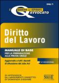 Diritto del lavoro. Manuale di base per la preparazione alla prova orale. Aggiornato a tutti i decreti di attuazione del jobs act