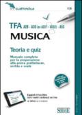 TFA A29-A30 (ex A031-A032)-A53. Musica. Teoria e quiz. Manuale completo per la preparazione alla prova preliminare, scritta e orale. Con software di simulazione