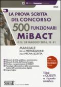 500 funzionari MiBACT. La prova scritta del concorso. Manuale per la preparazione alla prova scritta