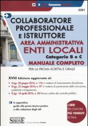 Collaboratore professionale e istruttore. Area amministrativa. Enti locali. Categorie B e C. Manuale completo per la prova scritta e orale