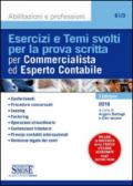 Esercizi e temi svolti per la prova scritta per commercialista ed esperto contabile. Con aggiornamento online