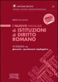 Il nuovo manuale di istituzioni di diritto romano. Con glossario e questionario riepilogativo