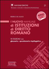 Il nuovo manuale di istituzioni di diritto romano. Con glossario e questionario riepilogativo