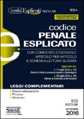 Codice penale esplicato. Con commento essenziale articolo per articolo e schemi a lettura guidata. Leggi complementari. Ediz. minor