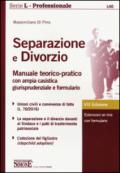 Separazione e divorzio. Manuale teorico-pratico con ampia casistica giurisprudenziale e formulario. Con estensione online