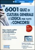 6001 quiz di cultura generale e logica per tutti i concorsi. Con Contenuto digitale per download e accesso on line